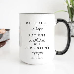 Romans 12:12 - 15oz Ceramic Mug