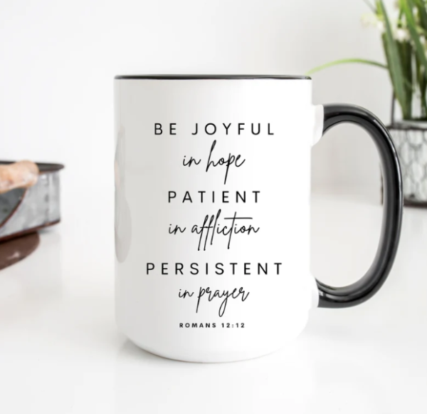 Romans 12:12 - 15oz Ceramic Mug